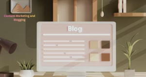 Grow Faster Through Content Marketing and Blogging 