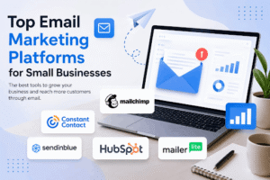 Top email marketing platforms for small businesses